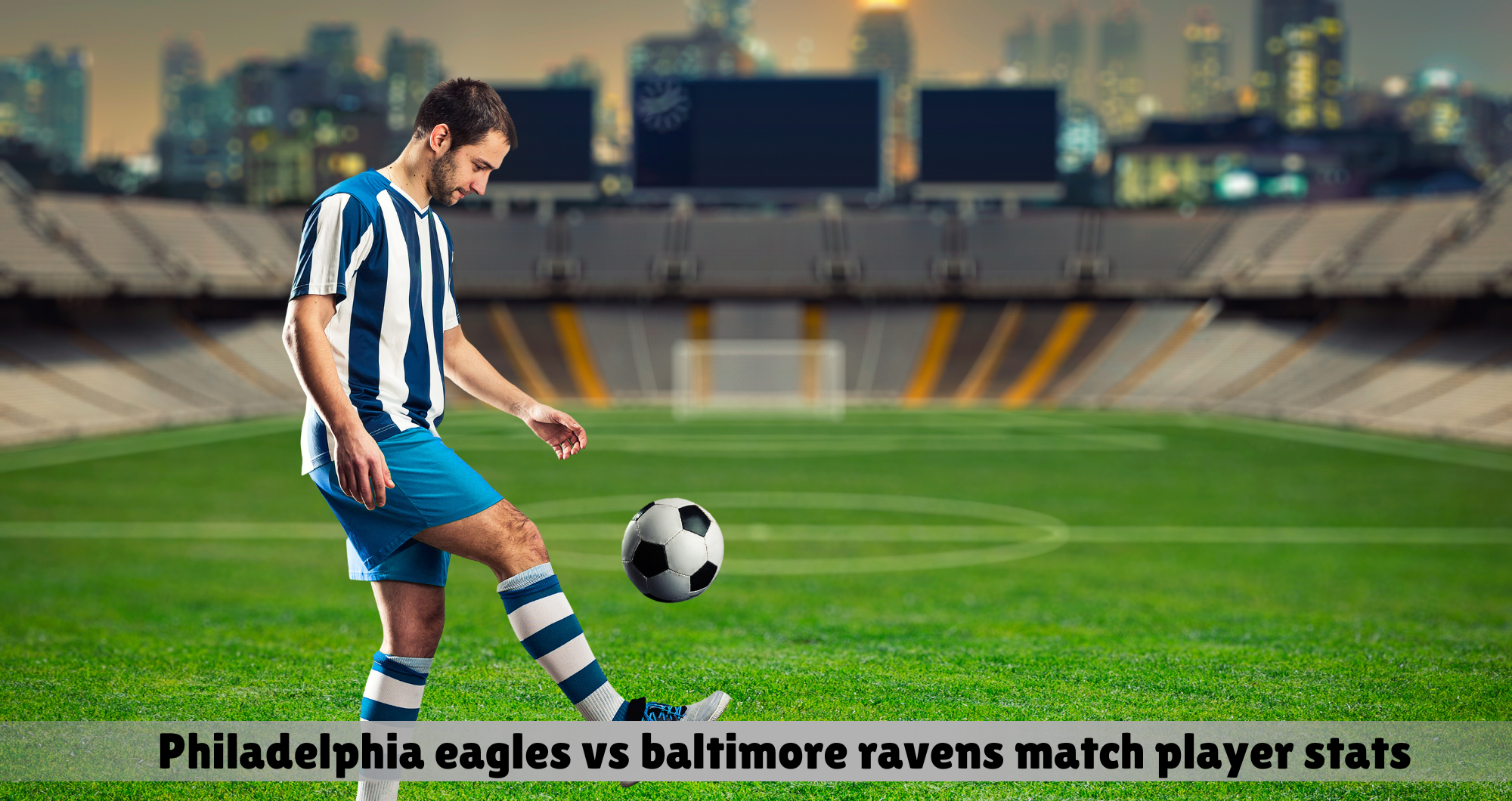 philadelphia eagles vs baltimore ravens match player stats