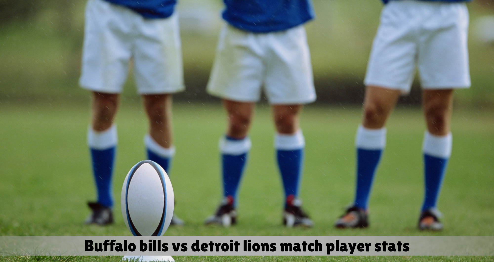 buffalo bills vs detroit lions match player stats