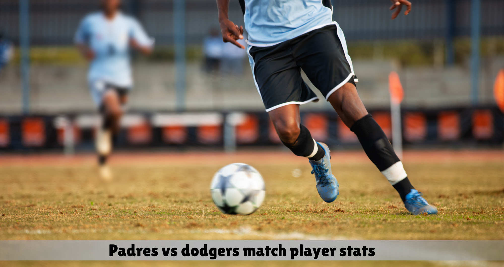 padres vs dodgers match player stats