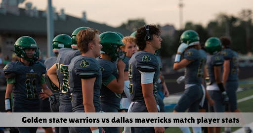 Golden State Warriors vs Dallas Mavericks Match Player Stats