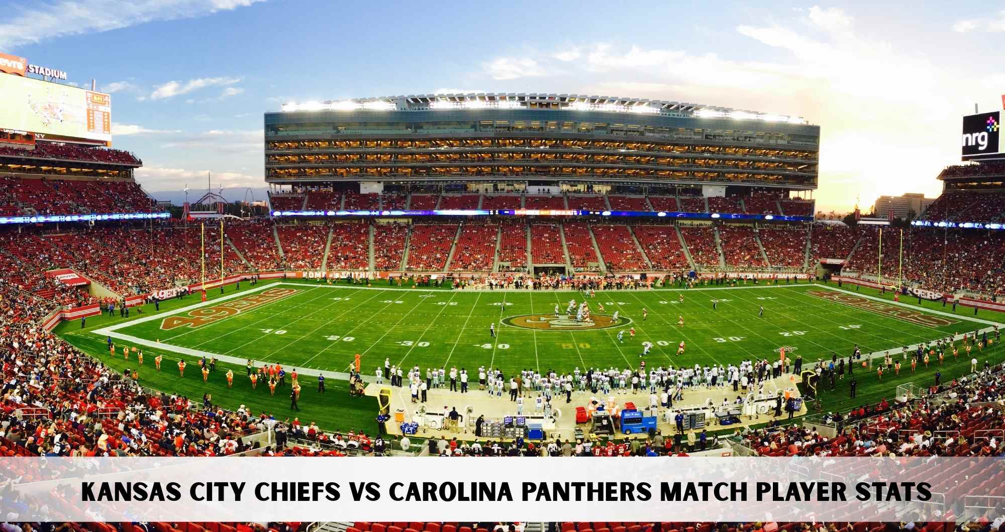 Kansas City Chiefs vs Carolina Panthers Match Player Stats